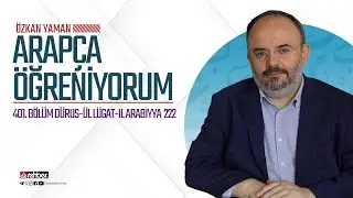 Arapça Öğreniyorum | 401. Bölüm Dürus-ül Lügat-il Arabiyya-222