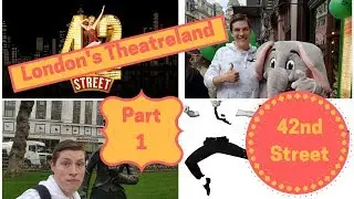 London's Theatreland Part 1: 42nd Street | Vlog 2018 | Musical Vlog |