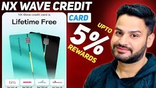 LIFETIME FREE | NX Wave Credit CARD | up to 5% Cashback |
