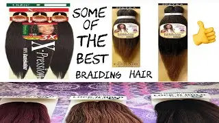 SOME OF THE BEST BRAIDING HAIR