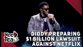 Reports: Diddy Preparing $1 Billion Lawsuit Against Netflix + More