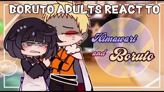 ||Boruto Adults react to Boruto and Himawari || °Part1/2•~ Boruto x Gacha //OOC\\