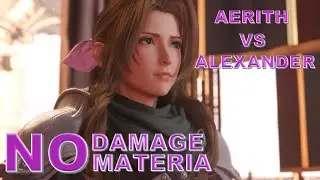 FF7 REBIRTH AERITH VS ALEXANDER FULL MIGHT  NO DAMAGE NO MATERIA