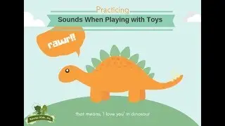 Practicing Sounds When Playing with Toys | Kinetic Kids, Inc.