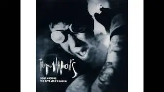 Tom Waits - Bone Machine: Operator's Manual &ndash; Next Week (Promo)