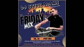 The Friday Mix Vol. 92 (Part One)