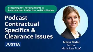 Podcast Contractual Specifics & Clearance Issues | Podcasting 101 for Lawyers Part 3 of 4