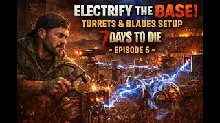 Back From the Dead | Building the Ultimate Defense System | 7 Days to Die &ndash; Episode 5