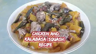 Chicken and Kalabasa(Squash) My version Simple & Easy recipe