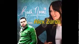 Lo Sobrenatural - Ruth Noemi feat. Alex Zurdo (2014)