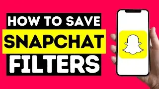 How To Save Favourite Snapchat Filters (2021)
