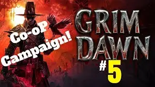 Grim Dawn Coop gameplay! E5