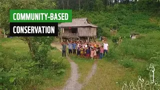 COMMUNITY-BASED CONSERVATION: Engaging and Empowering