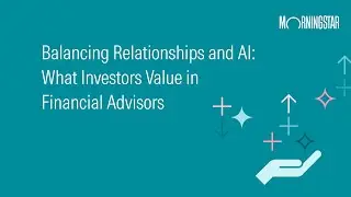 Balancing Relationships and AI  What Investors Value in Financial Advisors