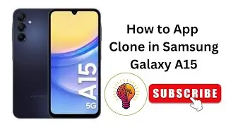 How to App Clone in Samsung Galaxy A15 / A15 5G?