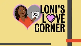 Loni&rsquo;s Love Corner