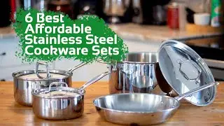 Best Affordable Stainless Steel Cookware Set (2025) | 6 Expert-Recommended Choices