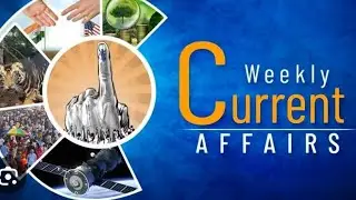 9 June - 15 June 2025 Weekly Current Affairs IMost Important Current Affairs। Archana ma'am