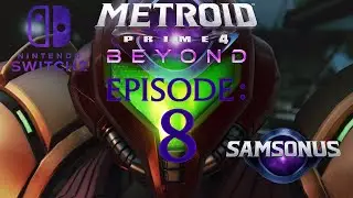 Metroid Prime 4: Beyond &ndash; Episode 8 (Scanning the Depths  Nintendo Switch 2 Live Gameplay)