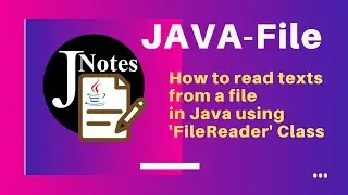 How to read texts from a file in Java using 'FileReader' Class