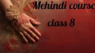 Mehindi course class 8:patch work  latest desgin