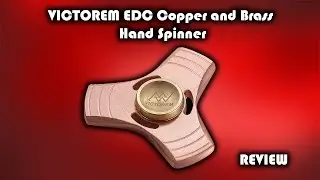 VICTOREM EDC Copper and Brass Hand Spinner - Fidget Toy Review