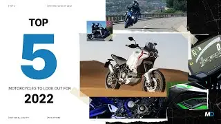Top 5 motorcycles to look out for in 2022 | Behind a Desk