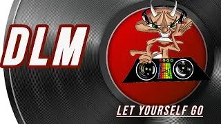 DLM  | Let yourself go