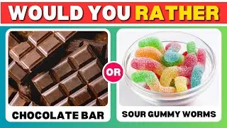 Would You Rather...? Sweet VS Sour JUNK FOOD Edition 🍩🍋 Quizlet Land