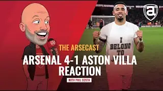 Arsenal 4-1 Aston Villa Reaction | Arsecast