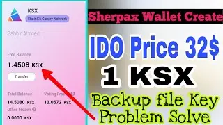 Coming Chat App Update | Sherpax Wallet Create | IDO price 1 KSX = 32$ | Backup File Keystore Solve