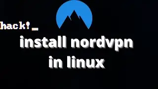 How to install nordvpn in linux! [STEP-BY-STEP!]