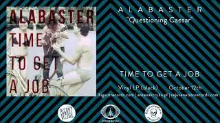 ALABASTER Questioning Caesar