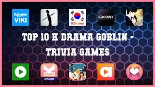 Top 10 K Drama Goblin Android Games