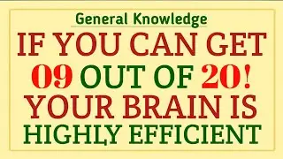 General Knowledge Quiz | 20 Question Challenge | Test Your Brain Efficiency