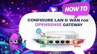 Setup Opensense Gateway Firewall | LAN & WAN Configuration