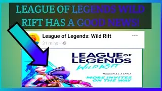 Wild Rift Regional Alpha test?what is it?&bull;This is your chance!League of legends Wild Rift