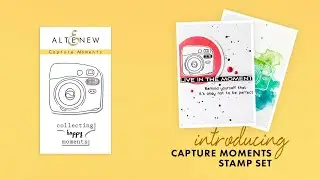 Altenew Stamps Intro - Capture Moments