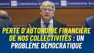Perte d’autonomie financière de nos collectivités : un problème démocratique