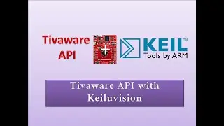 Tivaware API Library in Keil - Getting Started