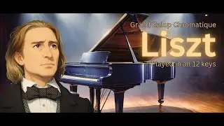 Franz Liszt Piano Solo &ndash; Grand Galop Chromatique Reimagined in 12 Keys