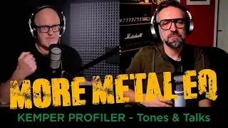 KEMPER PROFILER - Tones & Talks - More Tone Tricks with the Metal EQ