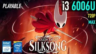 Hollow Knight: Silksong - Intel HD 520 [i3 6006U + 8GB RAM]