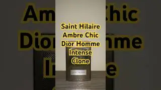 Saint Hilaire Ambre Chic Dior Homme Intense Clone #fragrances #fragranceunboxing #cheapfragrances