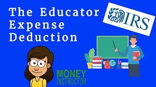 Tax Deductions for Teachers | Educator Expenses | Money Instructor