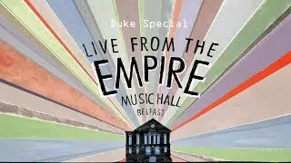 Duke Special Live From The Empire Music Hall Belfast