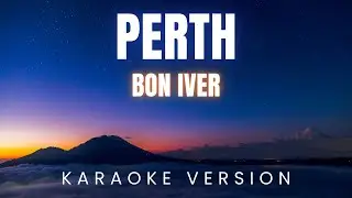 Bon Iver - Perth | KARAOKE Version