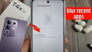 how to blur recent apps preview in vivo t4x 5g