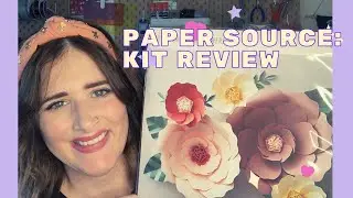 Kit Review: Paper Source Flowers