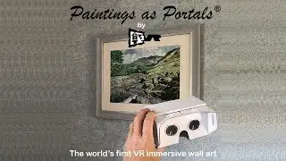 Paintings As Portals&reg; byArt2VR Limited - the world's first VR immersive wall art